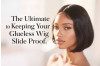 Lock In Your Luxe Look: The Ultimate Guide to Keeping Your Glueless Wig Slide‑Proof